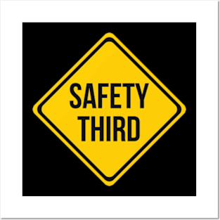 Safety Third Road Sign Joke Posters and Art